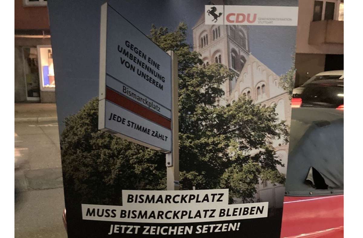 CDU Stuttgart plakatiert gegen Umbenennung: Verliert  der Bismarckplatz im Stuttgarter Westen seinen Namen?
